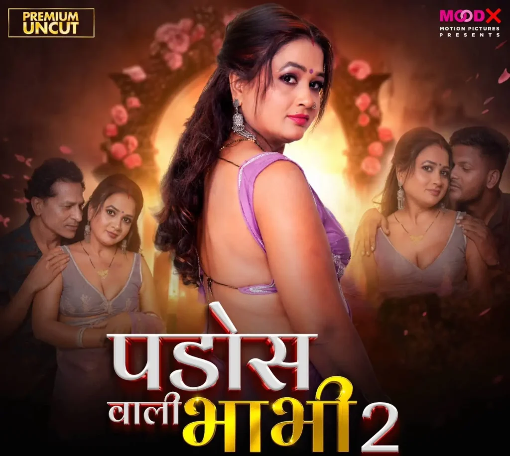 Pados Wali Bhabhi 2 MoodX OTT Cast Release Date and Details