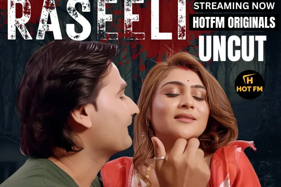 Raseeli (HotFM) Web Series Cast, Story & Full Details 1 Raseeli (HotFM) Web Series Cast, Story & Full Details